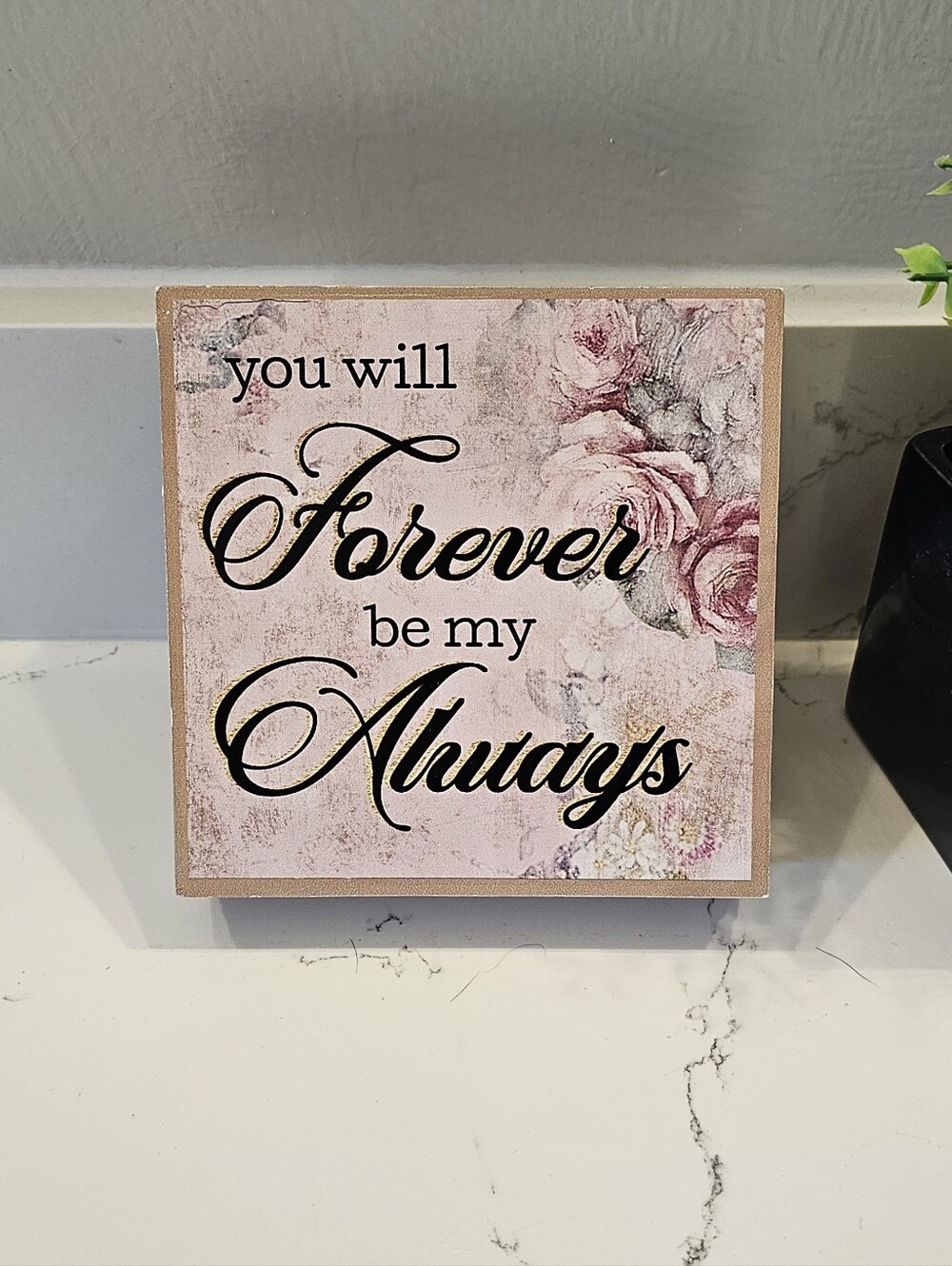 Forever Be My Always Pink Floral Wall Plaque